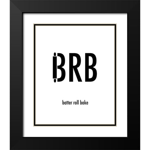 BRB Black Modern Wood Framed Art Print with Double Matting by Quach, Anna