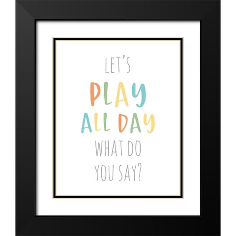 Play All Day Black Modern Wood Framed Art Print with Double Matting by Quach, Anna