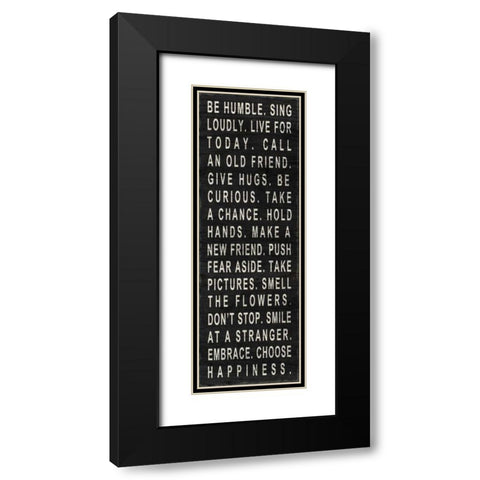 Be Humble Black Modern Wood Framed Art Print with Double Matting by SD Graphics Studio