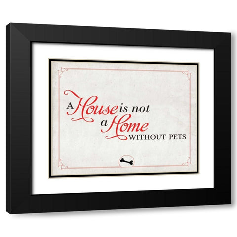Home without Pets Black Modern Wood Framed Art Print with Double Matting by SD Graphics Studio