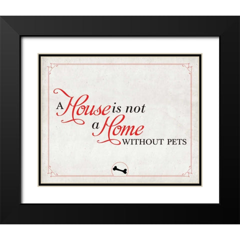 Home without Pets Black Modern Wood Framed Art Print with Double Matting by SD Graphics Studio