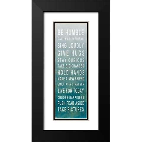 Be Humble Black Modern Wood Framed Art Print with Double Matting by SD Graphics Studio