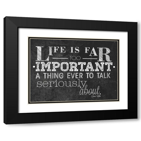 Life is Important with Border Black Modern Wood Framed Art Print with Double Matting by Sundance Studio