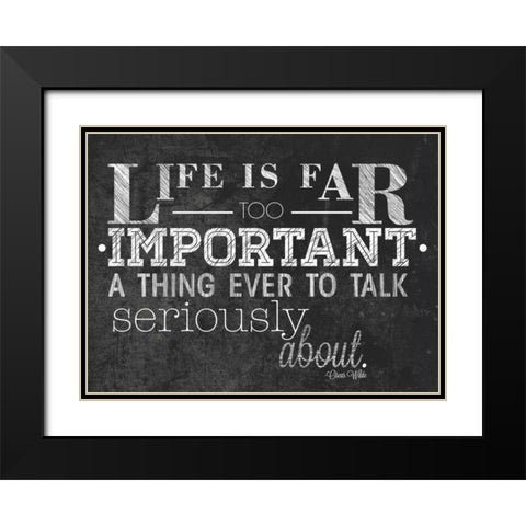 Life is Important with Border Black Modern Wood Framed Art Print with Double Matting by Sundance Studio