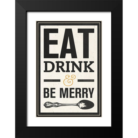 Eat Drink Black Modern Wood Framed Art Print with Double Matting by SD Graphics Studio