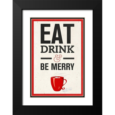 Eat, Drink and Be Merry Black Modern Wood Framed Art Print with Double Matting by SD Graphics Studio