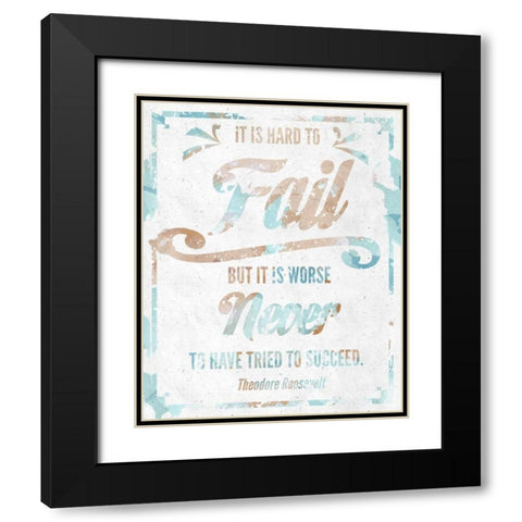 Never Fail I Black Modern Wood Framed Art Print with Double Matting by SD Graphics Studio