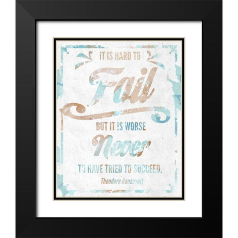 Never Fail I Black Modern Wood Framed Art Print with Double Matting by SD Graphics Studio