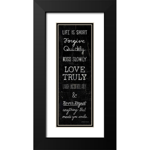 Life is Short Black Modern Wood Framed Art Print with Double Matting by Mullan, Michael
