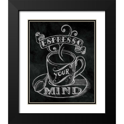 Espresso Your Mind  No Border Black Modern Wood Framed Art Print with Double Matting by Urban, Mary