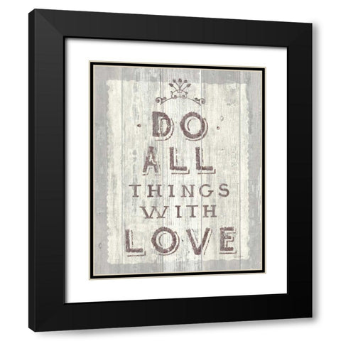 Do All Things Driftwood Black Modern Wood Framed Art Print with Double Matting by Schlabach, Sue