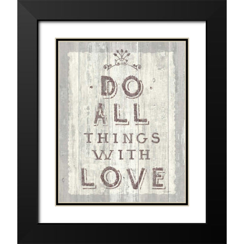 Do All Things Driftwood Black Modern Wood Framed Art Print with Double Matting by Schlabach, Sue