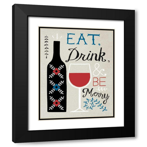 Eat Drink Be Merry Black Modern Wood Framed Art Print with Double Matting by Towne, Oliver