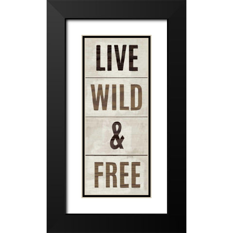 Wood Sign Live Wild and Free Black Modern Wood Framed Art Print with Double Matting by Mullan, Michael