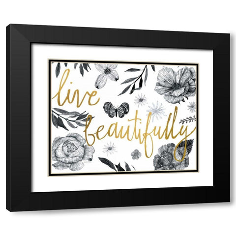 Live Beautifully BW Crop Black Modern Wood Framed Art Print with Double Matting by Miller, Sara Zieve