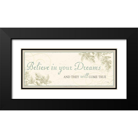Believe in your Dreams Black Modern Wood Framed Art Print with Double Matting by Pela