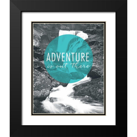 Adventure is Out There Black Modern Wood Framed Art Print with Double Matting by Marshall, Laura