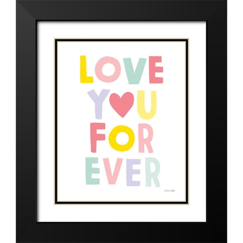 Love You Forever Black Modern Wood Framed Art Print with Double Matting by Kelle, Ann