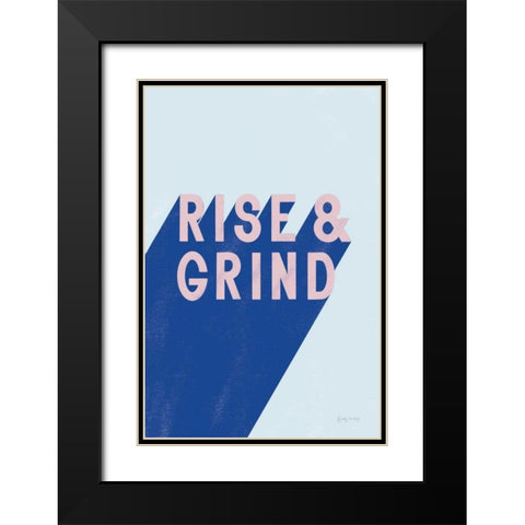 Rise and Grind Black Modern Wood Framed Art Print with Double Matting by Thorns, Becky