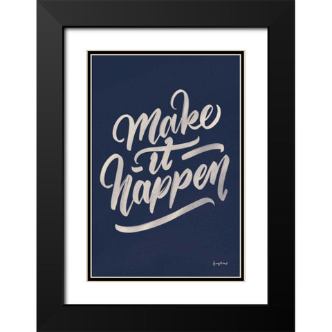 Encouraging Words - Happen Black Modern Wood Framed Art Print with Double Matting by Thorns, Becky