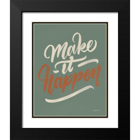 Make it Happen Green Black Modern Wood Framed Art Print with Double Matting by Thorns, Becky