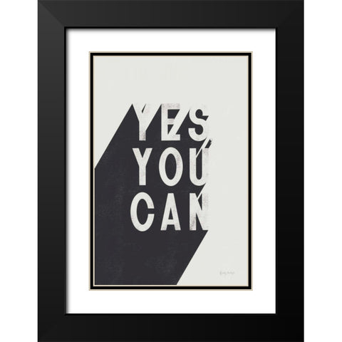 Yes You Can BW Black Modern Wood Framed Art Print with Double Matting by Thorns, Becky