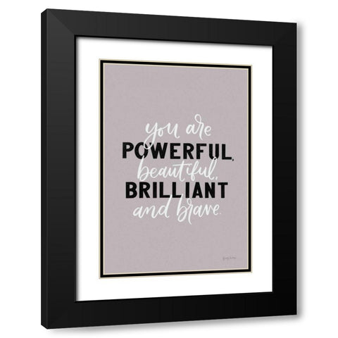 You Are Powerful Black Modern Wood Framed Art Print with Double Matting by Thorns, Becky