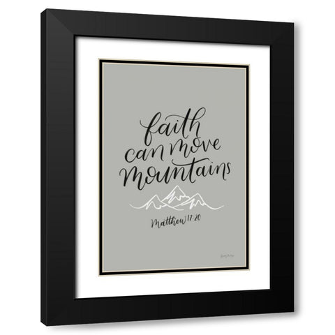 Faith Can Move Mountains Black Modern Wood Framed Art Print with Double Matting by Thorns, Becky