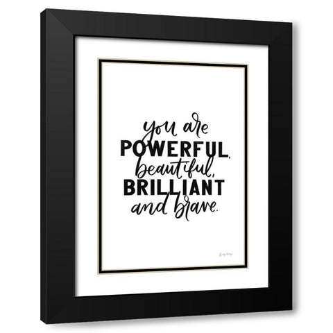 You Are Powerful BW Black Modern Wood Framed Art Print with Double Matting by Thorns, Becky