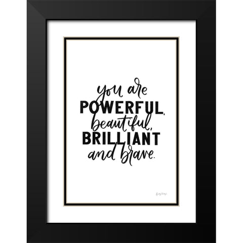 You Are Powerful BW Black Modern Wood Framed Art Print with Double Matting by Thorns, Becky