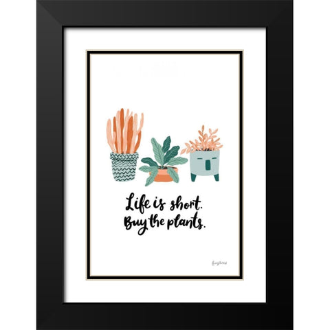 Life is Short Black Modern Wood Framed Art Print with Double Matting by Thorns, Becky