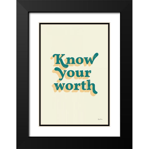 Know Your Worth Black Modern Wood Framed Art Print with Double Matting by Thorns, Becky