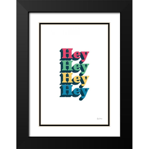 Rainbow Hey Bold Black Modern Wood Framed Art Print with Double Matting by Thorns, Becky