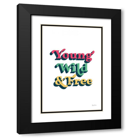 Rainbow Young Wild and Free Bold Black Modern Wood Framed Art Print with Double Matting by Thorns, Becky