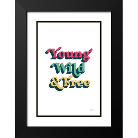 Rainbow Young Wild and Free Bold Black Modern Wood Framed Art Print with Double Matting by Thorns, Becky