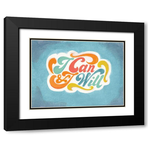 I Can and I Will Black Modern Wood Framed Art Print with Double Matting by Nai, Danhui