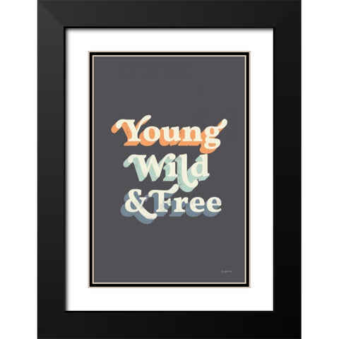 Young Wild and Free Warm Black Modern Wood Framed Art Print with Double Matting by Thorns, Becky