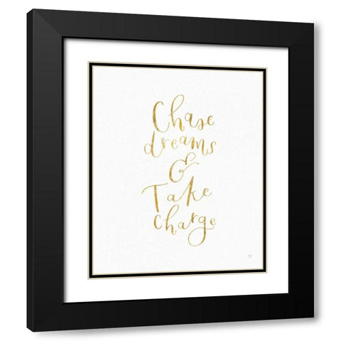 Chase Dreams and Take Charge Gold Black Modern Wood Framed Art Print with Double Matting by Jackson, Jenaya