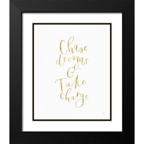 Chase Dreams and Take Charge Gold Black Modern Wood Framed Art Print with Double Matting by Jackson, Jenaya