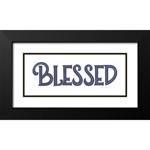 Farmhouse Blessed Navy Black Modern Wood Framed Art Print with Double Matting by Graham, Gia
