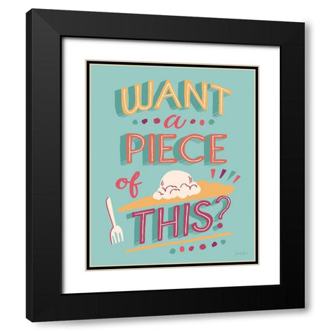 Want A Piece I Black Modern Wood Framed Art Print with Double Matting by Penner, Janelle