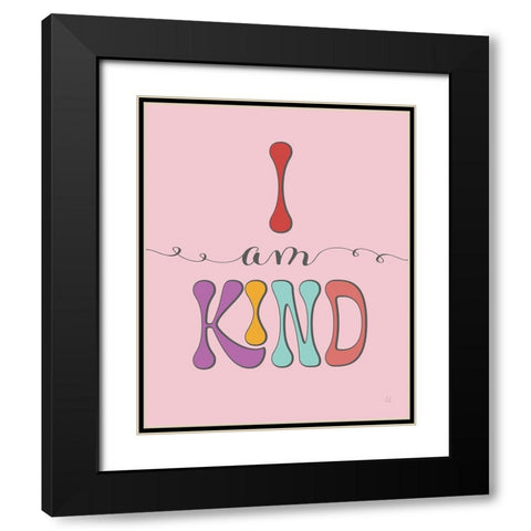 I Am Kind Black Modern Wood Framed Art Print with Double Matting by Adams, Sarah