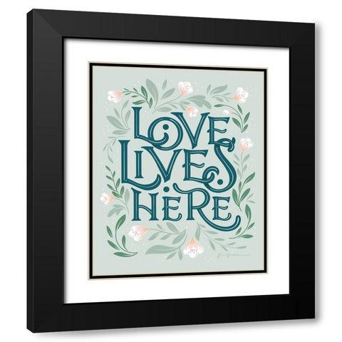 Love Lives Here II Black Modern Wood Framed Art Print with Double Matting by Graham, Gia