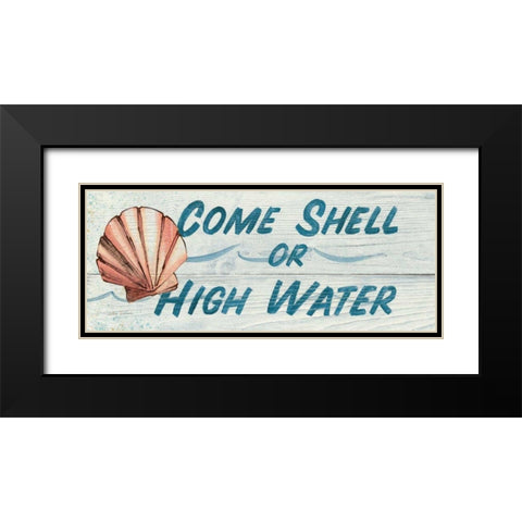 Come Shell or High Water- In Color Black Modern Wood Framed Art Print with Double Matting by Tillmon, Avery