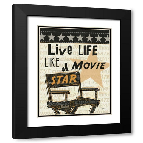 Live Life Like a Movie Star Black Modern Wood Framed Art Print with Double Matting by Pela Studio