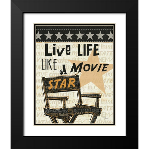 Live Life Like a Movie Star Black Modern Wood Framed Art Print with Double Matting by Pela Studio