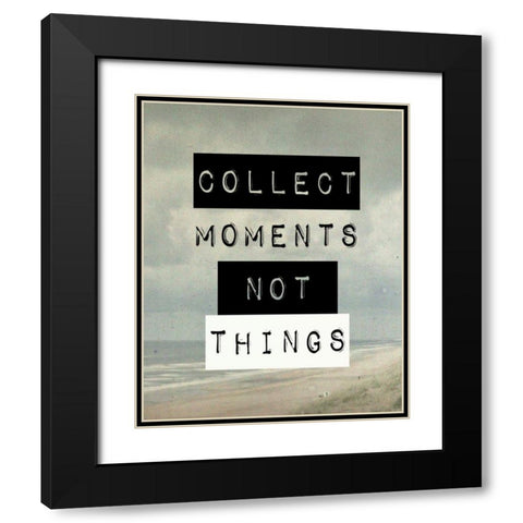 Collect moment not things III Black Modern Wood Framed Art Print with Double Matting by Waltz, Anne