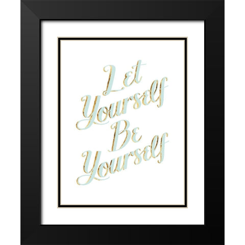 Be Yourself III Black Modern Wood Framed Art Print with Double Matting by Popp, Grace
