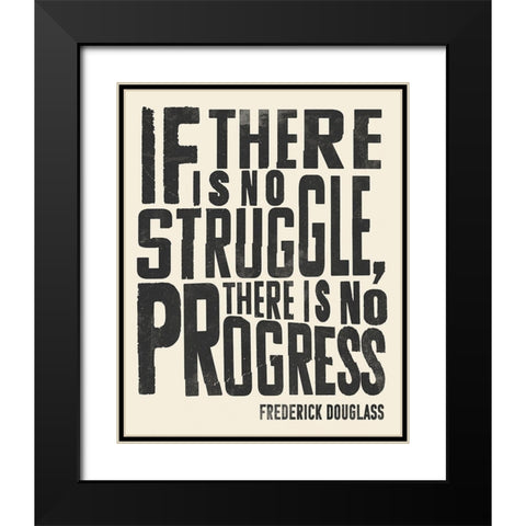 Frederick Douglass Quote I Black Modern Wood Framed Art Print with Double Matting by Barnes, Victoria