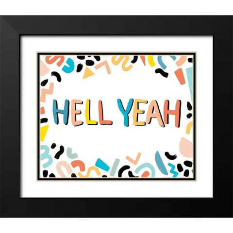 90s Phrases Hell Yeah III Black Modern Wood Framed Art Print with Double Matting by Vess, June Erica